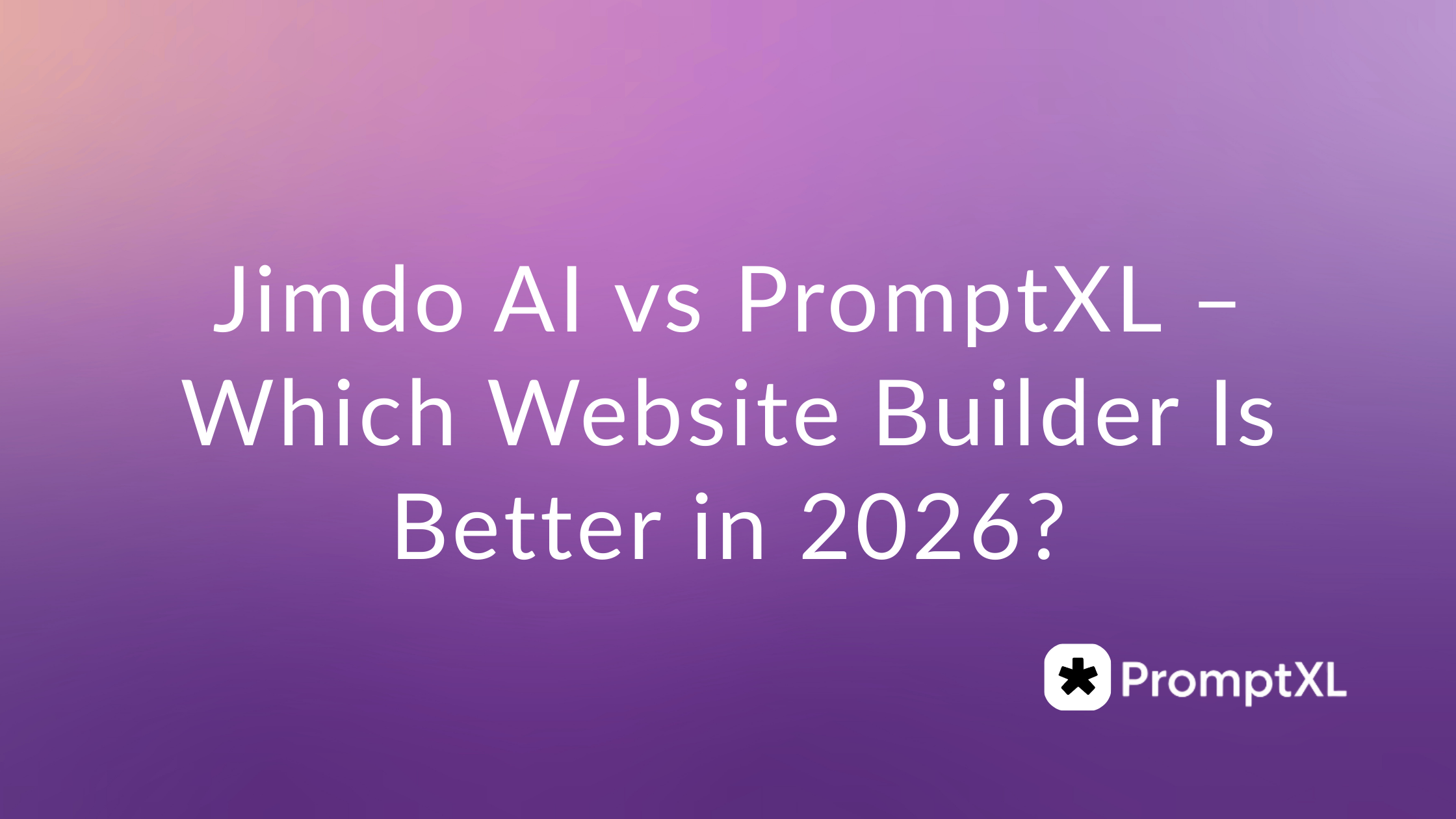 Jimdo AI vs PromptXL – Which Website Builder Is Better in 2026?