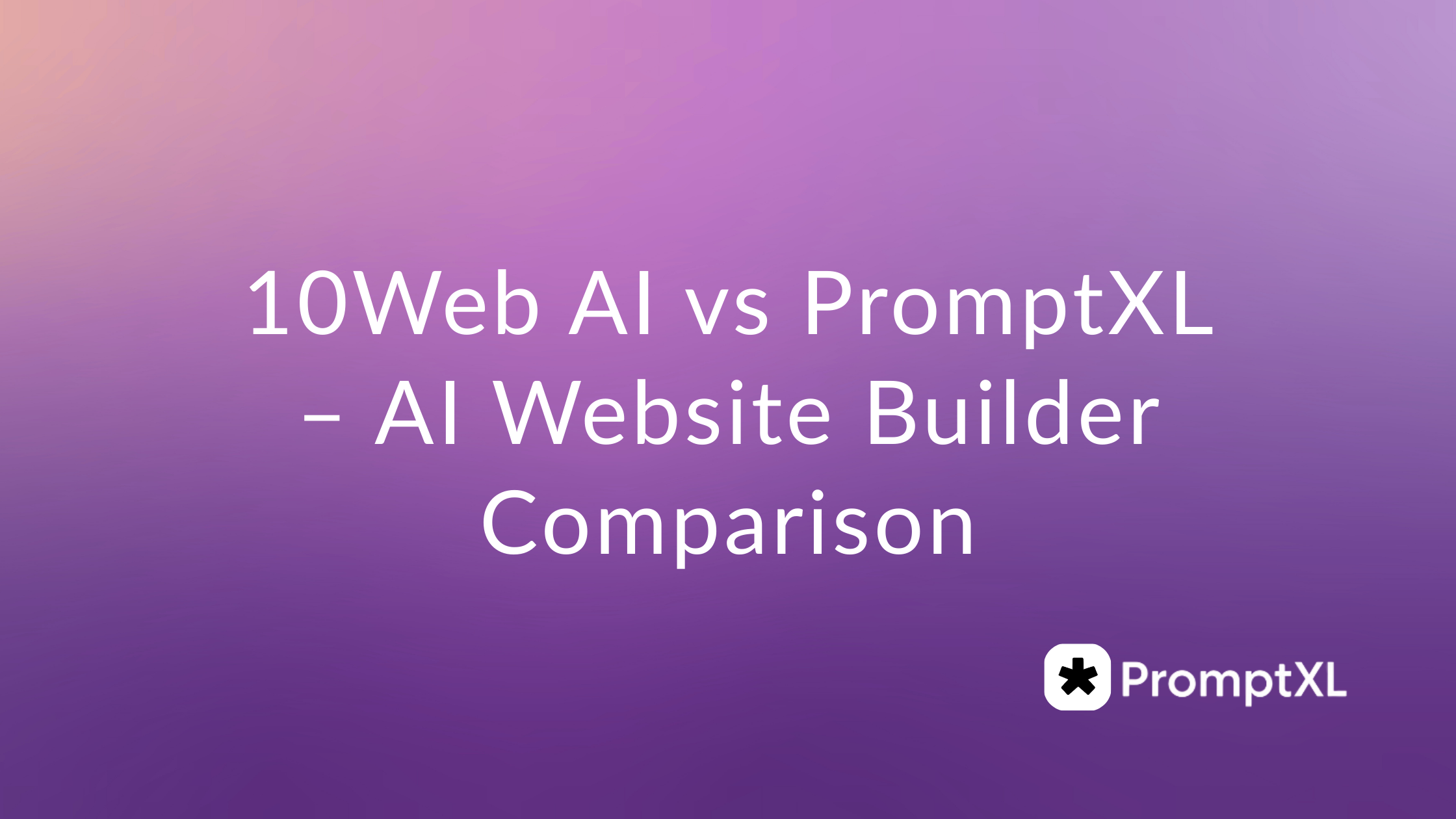 10Web AI vs PromptXL – AI Website Builder Comparison