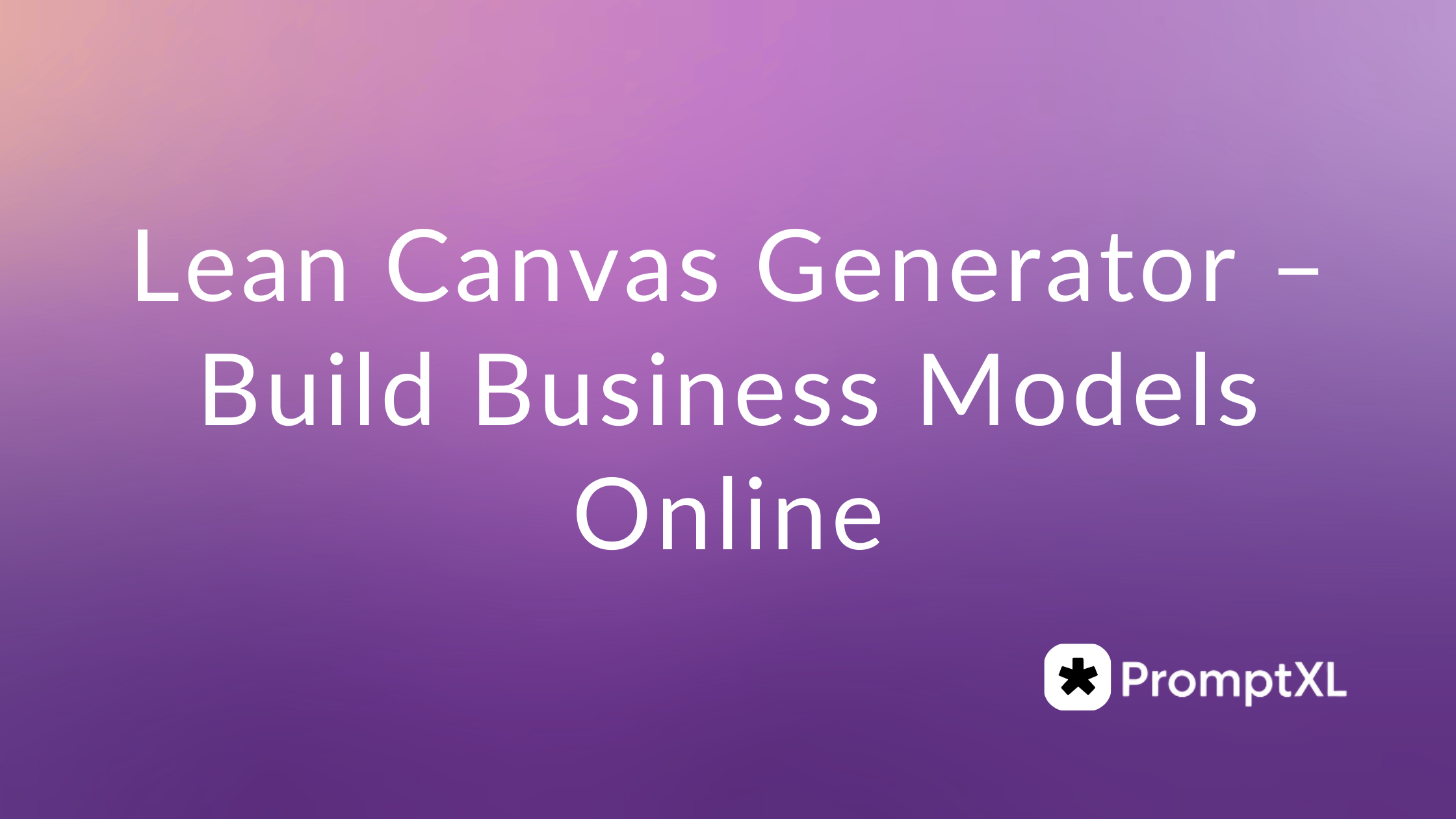Lean Canvas Generator