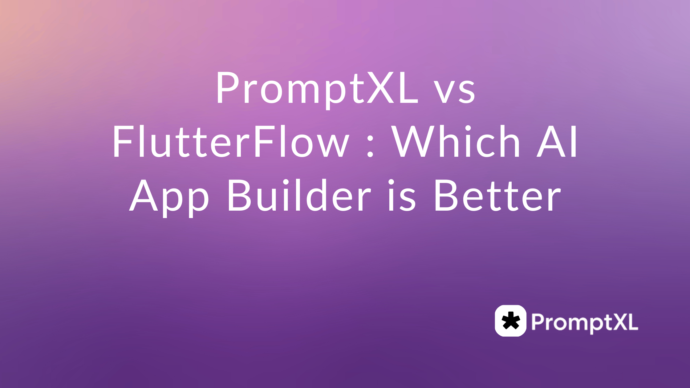 PromptXL vs FlutterFlow