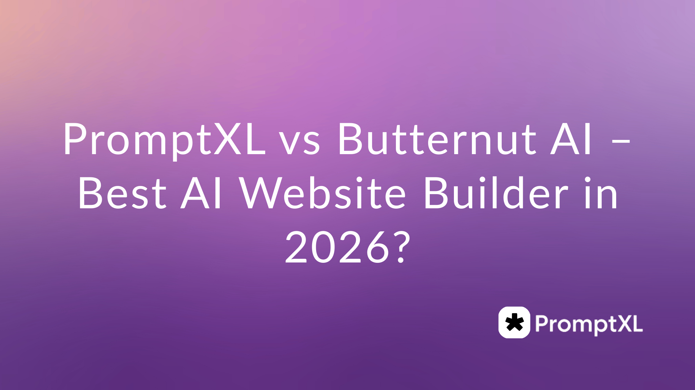 PromptXL vs Butternut AI